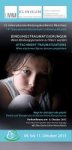 <b>14. Internationale Bindungskonferenz München "BINDUNGSTRAUMATISIERUNGEN" Wenn Bindungspersonen zu Tätern werden </b> (2015)